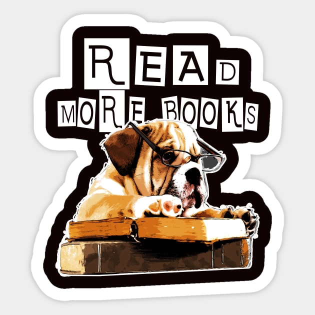 Dog Read More Books - Bookish Puppy  Funny Gift for Dog Lovers Sticker by Essinet